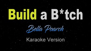 BUILD A B*TCH - Bella Poarch (Karaoke/Instrumental)