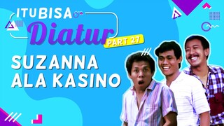 Warkop DKI - ITU BISA DIATUR | Suzanna Ala Kasino