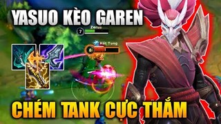 [LMHT Tốc Chiến] Yasuo Top Kèo Garen Chém Tank Cực Thắm Trong Liên Minh Tốc Chiến