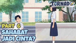 SAHABAT JADI CINTA? PART 6 - ANIMASI SEKOLAH