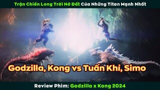 [Review Phim] Godzilla cùng KingKong vs Tuấn Khỉ và Titan Cổ Đại