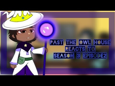 Past The Owl House reacts to the future || 14/16 || Gacha Club || The Owl House