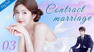 ENGSUB【❣️Contract marriage ❣️】▶EP03 | Chinese Drama | Zhao Lusi | Yang Yang