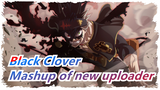 Black Clover| compilation from a new uploader