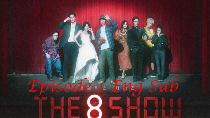 The 8 Show (2024) Episode 1 Eng Sub