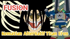 fusion ( Kematian Titan Eren Alternatif Fan Video )