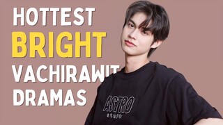 [Top 10] Hottest Bright Vachirawit Dramas