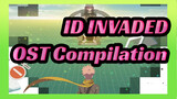 [ID:INVADED] OST Compilation (Updating)_D