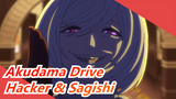 [Akudama Drive] Hacker & Sagishi --- Membunuhmu Karena Cinta?