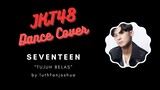 JKT48 - Seventeen (Tujuh Belas) DANCE COVER #jkt48 #jpopent