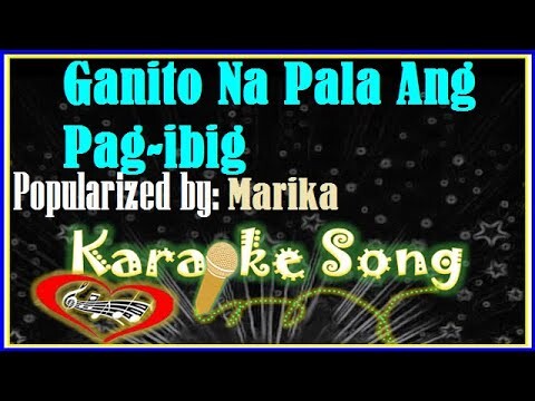 Ganito Na Pala Ang Pag-Ibig Karaoke Version by Marika- Minus One - Karaoke Cover
