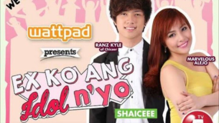 Wattpad Presents: Ex Ko ang Idol Nyo Ep 3