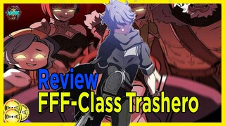 Review FFF-Class Trashero Một Làn Gió Lạ Trong Thể Loại Isekai Khi Bạn Không Muốn Làm Anh Hùng.