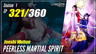 【Jueshi Wuhun】 Season 1 EP 321 - Peerless Martial Spirit | 1080P
