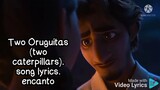 Two Oruguitas(two caterpillars)(lyrics)