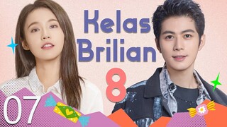 【INDO SUB】EP 07丨Kelas Brilian 8丨Brilliant Class 8丨Yuan Lai Shi Lao Si A丨Drama Romantis Kampus