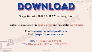 [WSOCOURSE.NET] Serge Gatari – Half A Mill A Year Program