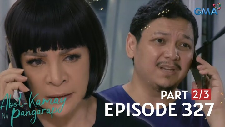 Abot Kamay Na Pangarap: Full Episode 327 (September 25, 2023) | Sa akin mo dapat ibigay yan