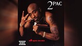 Life goes on 2Pac