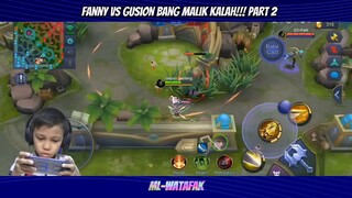 FANNY VS GUSION BANG MALIK KALAH!!! PART 2