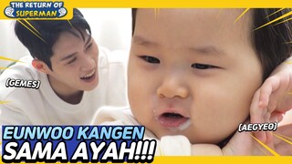 [IND/ENG] Senangnya hati Eunwoo karena ketemu ayah!! | The Return of Superman | KBS WORLD TV 230217