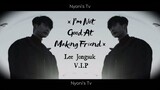 [FMV] × I'm Not Good At Making Friend × V.I.P ~ Lee Jongsuk