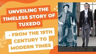 The Evolution and Fascinating History of Tuxedo - From 1800s to Modern Day