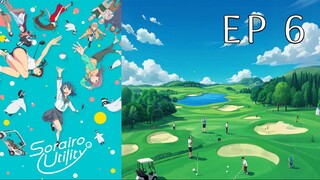 Sorairo Utility EP. 06