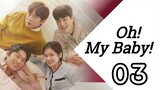 Oh My Baby Ep 3 Tagalog Dubbed HD