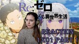 Re:Zero  S1 E01 - "The End of the Beginning and the Beginning of the End" Part 1 Reaction