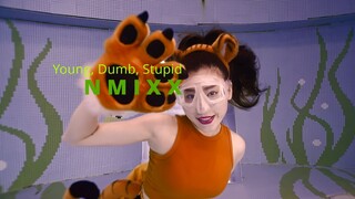 水下翻跳【NMIXX】 "Young, Dumb, Stupid"