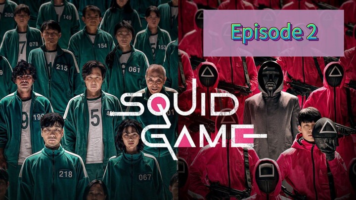 NETFLIX: SQUID GAME Episode 2 Tagalog Dubbed