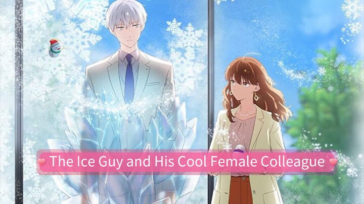 The Ice Guy and His Cool Female Colleague