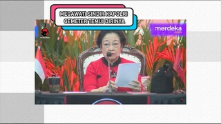 MEGAWATI SINDIR KAPOLRI TAKUT DITEMUI