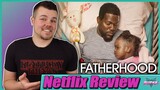 Fatherhood Netflix Movie Review