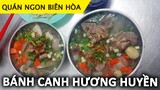 Bánh canh Hương Huyền Biên Hòa vừa ngon vừa no chỉ từ 30K | Ăn Liền TV