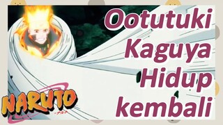 Ootutuki Kaguya Hidup kembali