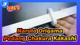 [Naruto Origama] Membuat Pedang Chakura Kakashi Dengan Kertas Polos_3