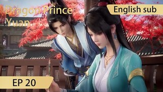 [Eng Sub] Dragon Prince Yuan EP20 Part3