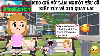 MEO GIẢ VỜ LÀM NGƯỜI YÊU CŨ KIỆT FLY XIN QUAY LẠI VÀ CÁI KẾT…🥺