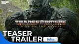 Transformers: Rise of the Beasts ทรานส์ฟอร์เมอร์ส : กำเนิดจักรกลอสูร | Teaser Trailer ซับไทย