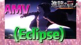 [ผ่าพิภพไททัน] AMV | (Eclipse)