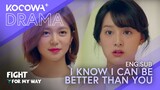 I Know I Can Be Better Than You | Fight For My Way EP09 | KOCOWA+