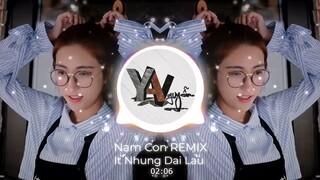 [Hot Tiktok] Ít Nhưng Dài Lâu | Nam Con REMIX | FULL VERSION