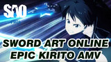 [Sword Art Online AMV] After I Draw My 2nd Sword, No One Will Stop Me! | Kirito / Epic Edit