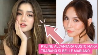 KYLINE ALCANTARA INAMING PROUD SIYA KAY BELLE MARIANO NGAYON AT SOBRANG MISS NA NIYA BONDING NILA