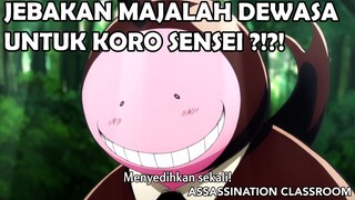 ❌ Koro Sensei Dijebak Dengan Majalah Dewasa ❌ - Assassination Classroom