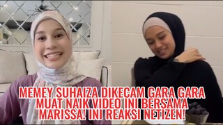 Memey Suhaiza Dikecam Gara Gara Muat Naik Video Ini Bersama Marissa! Ini Reaksi Netizen!