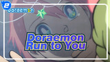 [Doraemon/Mixed Edit] Run to You_2