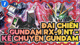 Đại Chiến Gundam| RX-9 NT - Kể lại Đại Chiến Gundam:  Để bắt lấy Aster Phoenix_1